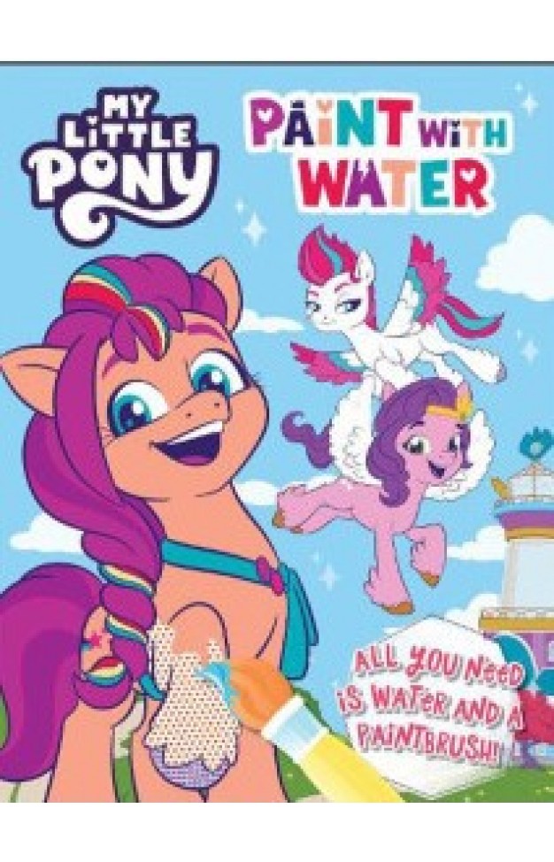 Paint With Water: My Little Pony New Gen - Trade Paperback